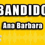 🎤🎵 Karaoke de Ana Bárbara: Letra de «Bandido» para tu diversión 🎵🎤