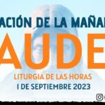 🎶 ¡Laudes de hoy 1️⃣ de septiembre 2023! Descubre las oraciones matutinas para iniciar tu día con inspiración 🙏