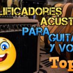 🎸Descubre los mejores amplificadores para guitarra acústica y mejora tu sonido al máximo 🎶