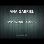 🎤 Descubre el mejor karaoke 🎶 de Ana Gabriel para cantar y brillar como nunca