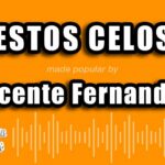 🎤🎵 Karaoke de «Estos Celos» de Vicente Fernández: Atrévete a Cantar sus Grandes Éxitos en Casa!